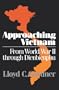 Approaching Vietnam: From World War II through Dienbienphu