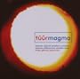 T��r: Magma