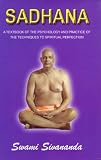 Sadhana: A Textbook of the Psychology & Practice of the Techniques to Spiritual Perfection (Any Time Temptations Series)