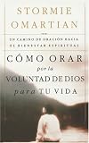 Como Orar Por La Voluntad De Dios Para Tu Vida