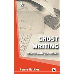 Ghost Writing: How to Ghost Write for Others (Aber Writers Guides)
