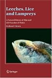 Leeches, Lice and Lampreys: A Natural History of Skin and Gill Parasites of Fishes