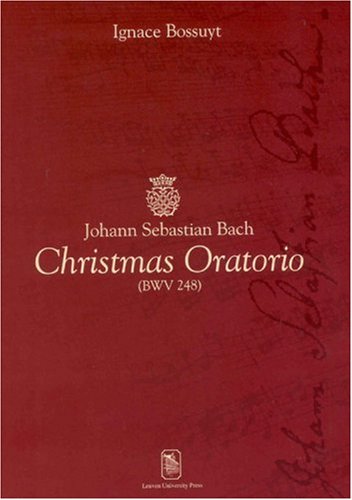 Johann Sebastian Bach: Christmas Oratorio (BWV 248) (Ancorae: Steunpunten Voor Studie En Onderwijs)