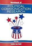 Handbook of Political Communication Research (Leas Communication Series)