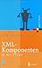 XML-Komponenten in der Praxis. (Xpert.Press)