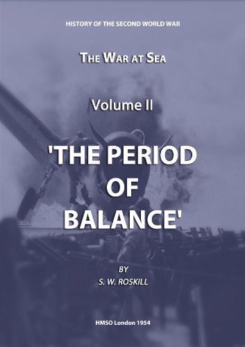The War at Sea Volume II. The Period of Balance (HMSO Official History of WWII - Military Book 2)
