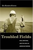 Troubled Fields: Men, Emotions, and the Crisis in American Farming