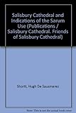 Salisbury Cathedral and indications of the Sarum Use