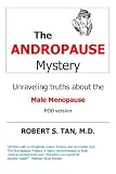 The Andropause Mystery: Unraveling Truths About the Male Menopause
