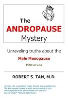 The Andropause Mystery: Unraveling Truths About the Male Menopause