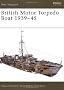 British Motor Torpedo Boat 1939-45 (New Vanguard)