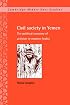 Civil Society in Yemen: The Political Economy of Activism in Modern Arabia (Cambridge Middle East Studies)