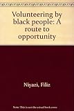 Volunteering by black people : a route to opportunity