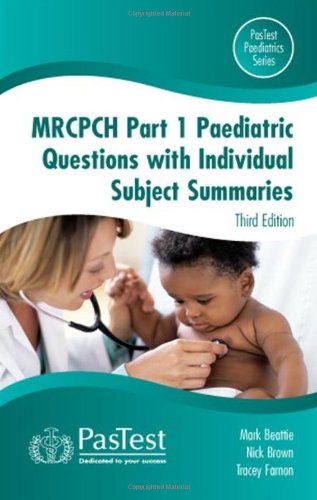 MRCPCH Paediatric Questions with Individual Subject Summaries: Pt. 1