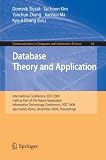 Database Theory and Application: International Conference, DTA 2009, Held as Part of the Future Generation Information Technology Conference, FGIT 2009, ... in Computer and Information Science)
