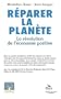 R�parer la plan�te : La r�volution de l'�conomie positive - Prix du Livre Environnement 2008