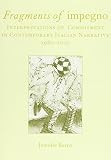 Fragments of impegno : interpretations of commitment in contemporary Italian narrative, 1980-2000