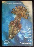 Die hohe Zeit der Sueben und Alamannen - Hammerbacher H W