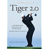 Sports Illustrated: Tiger 2.0: ...and Other Great Stories from the World of Golf