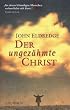 Der ungez�hmte Christ