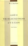 A Guide to the Selected Poems of T. S. Eliot