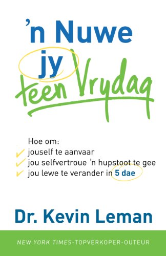 n Nuwe jy teen Vrydag (eBoek): Hoe om: jouself te aanvaar, jou selfvertroue 'n hupstoot te gee, jou lewe te verander in 5 dae (Afrikaans Edition)