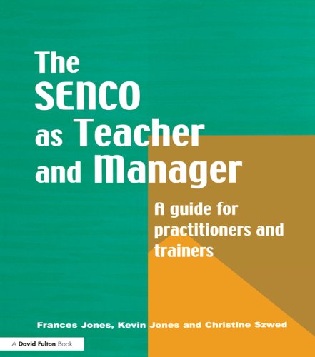 The Special Needs Coordinator as Teacher and Manager: A Guide for Practitioners and Trainers