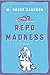 Repo Madness: A Novel (Ruddy McCann, 2)