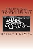 Personal Development Made Simple: Better Health, Fitness, Finances and Relationships
