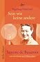 Sein wie keine andere. Simone de Beauvoir: Schriftstellerin und Philosophin