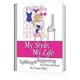 My Style, My Life - Uplifting & Supporting for Body &  Soul