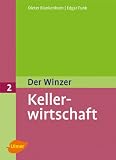 Der Winzer 2 - Kellerwirtschaft - Dieter Blankenhorn, Edgar Funk