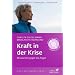 Kraft in der Krise: Ressourcen gegen die Angst