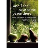 Produkt-Bild: And I Shall Have Some Peace There: Trading in the Fast Lane for My Own Dirt Road [ AND I SHALL HAVE SOME PEACE THERE: TRADING IN THE FAST LANE FOR MY OWN DIRT ROAD ] by Roach, Margaret (Author) Feb-23-2011 [ Hardcover ]