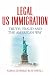 LEGAL US IMMIGRATION: Truth, Fraud and the American Way