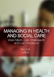 Managing in Health and Social Care, Second Edition