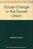 Social change in the Soviet Union : Russia's path toward an industrial society