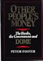 Other people's money: The banks, the government, and Dome