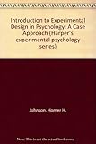 An introduction to experimental design in psychology : a case approach