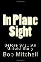In Plane Sight: Before 9/11:An Untold Story