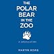 The Polar Bear in the Zoo