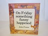 On Friday something funny happened