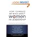 How I Changed My Mind about Women in Leadership: Compelling Stories from Prominent Evangelicals