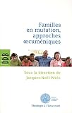 Familles en mutation, approches oecum�niques
