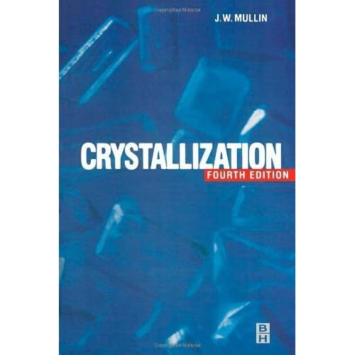 Crystallization, Fourth Edition 4th Edition Mullin, J W published
