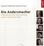 Produkt-Bild: Die Andersmacher: Unternehmerische Verantwortung jenseits der Business Class