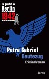 Beutezug: Kappes 17. Fall (1942) Kriminalroman