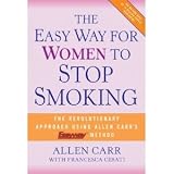 The Easy Way for Women to Stop Smoking: A Revolutionary Approach Using Allen Carr's Easyway Method [Hardcover]