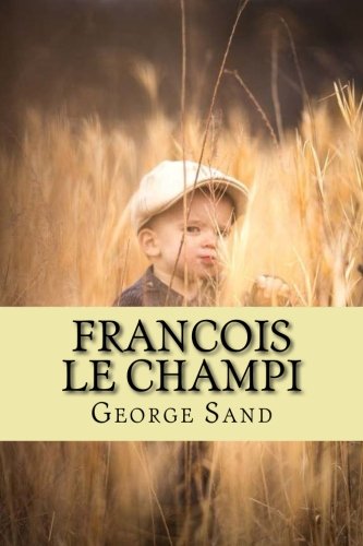Francois le Champi (French Edition), by Mrs George Sand