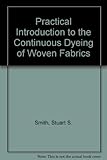 A practical introduction to the continuous dyeing of woven fabrics